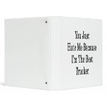You Just Hate Me Because I'm The Best Trucker 3 Ring Binders