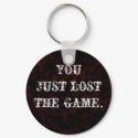 You Just Lost The Game keychains