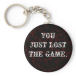 You Just Lost The Game keychains