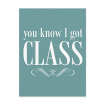 You Know I Got Class Postcard