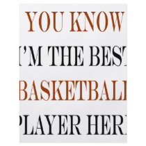 You Know I'm The Best Basketball Player Here flyers by Supernova23 You Know I'm The Best Basketball Player Here flyers