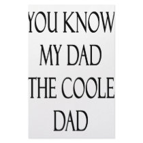 You Know My Dad Is The Coolest Dad stationery
