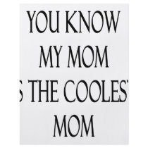 You Know My Mom Is The Coolest Mom flyers by Supernova23 You Know My Mom Is The Coolest Mom flyers