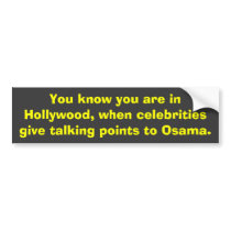 You know you are in Hollywood, when celebrities... bumper stickers