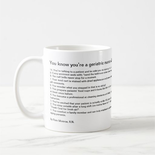 You know you’re a geriatric nurse when… coffee mugs