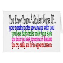 You know your a STUDENT NURSE IF... cards by gailg1957 You know your a STUDENT NURSE IF... cards