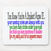 You know your a STUDENT NURSE IF... mousepads by gailg1957 You know your a STUDENT NURSE IF... mousepads