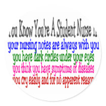 You know your a STUDENT NURSE IF... stickers by gailg1957 You know your a STUDENT NURSE IF... stickers