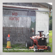 You Know Your Neighbor's a Redneck When... Posters