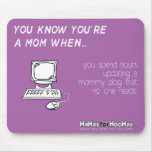You Know You're a Mom When ... Mousepads