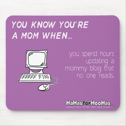 You Know You're a Mom When ... Mousepads