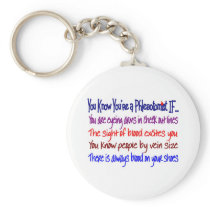You Know You're a Phlebotomist IF... Key Chain