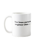 You know you're an engineer when . . . coffee mugs