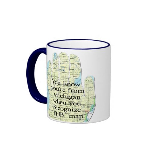 You Know You're From Michigan When You Recognize Mug