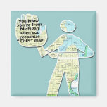 You Know You're From Michigan When You Recognize T Refrigerator Magnet