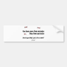 You Learn More from Mistakes Bumper Stickers