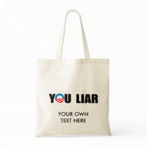 YOU LIAR BAGS