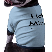 You Lick Mine First! pet clothing by u2stuff You Lick Mine First! pet clothing