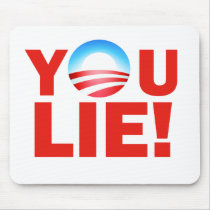 You Lie Barack Hussein Obama mousepads by BoogieMonst You Lie Barack Hussein Obama mousepads