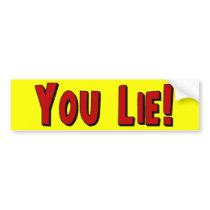 You Lie Bumper Sticker
