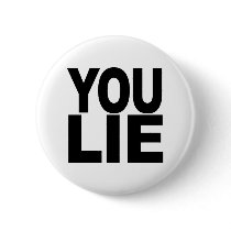 You Lie buttons