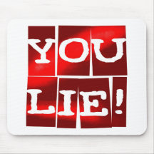 You Lie Mouse Pads