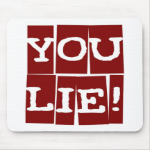 You Lie! Mouse Pads