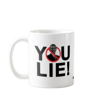 YOU LIE! mugs