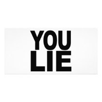 You Lie Photo Card