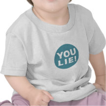 YOU LIE! SHIRTS
