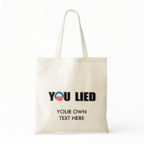 YOU LIED TOTE BAG