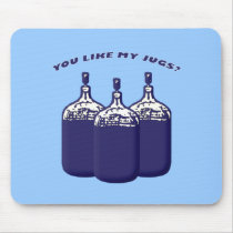 You Like My Jugs? Mouse Pad