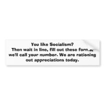 You like Socialism? bumper stickers