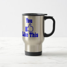 You Like This (Admit it) Coffee Mugs