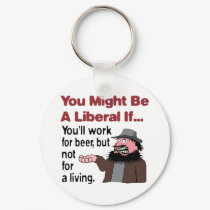 You’ll work for beer keychains by RightWingGifts You’ll work for beer keychains