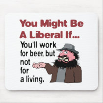 You’ll work for beer mousepads by RightWingGifts You’ll work for beer mousepads