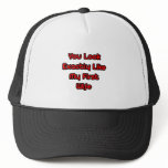 You Look Exactly Like My First Wife Hat