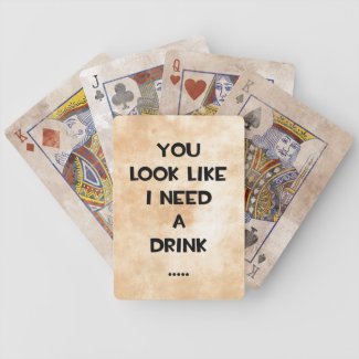 You look like i need a drink ... funny quote meme card deck