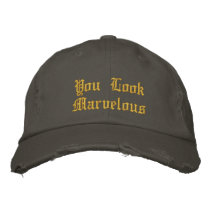 You Look Marvelous embroidered hats