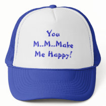 You M..M..Make Me Happy Hat by abeyer You M..M..Make Me Happy Hat