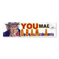 You Made O*B*A*M*A Bumper Stickers