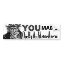 You Made O*B*A*M*A Bumper Sticker