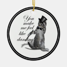 You make me feel like Dancing! Tap Dancing Cat Christmas Ornament