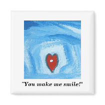 YOU MAKE ME SMILE magnets