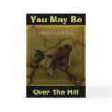 You May Be, Over The Hill cards