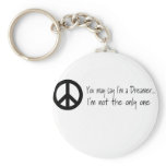 You May Say I'm a Dreamer Key Chain