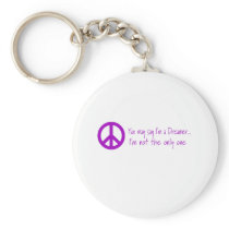 You May Say I'm a Dreamer Key Chain