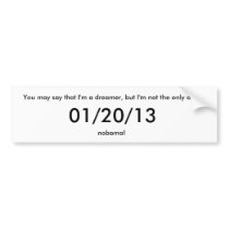 You may say that I'm a dreamer, but I'm not the... bumper stickers