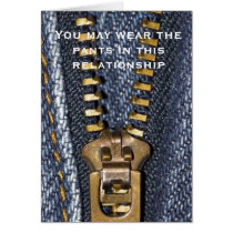 You may wear the pants in this relationship... cards by Swe3tnsourchicke You may wear the pants in this relationship... cards