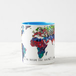 You Mean the World To Me Mug